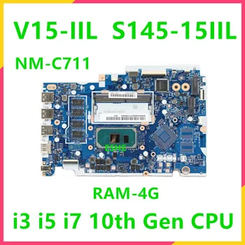 NM-C711 Для Lenovo ideapad S145-15IIL V15-IIL Материнская плата ноутбука 5B20S43833 5B20S43830 С процессором i3 i5 i7 10-го поколения RAM 4G