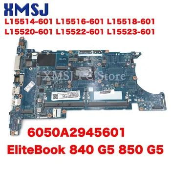 Для HP ElitBook 840 850 G5 6050A2945601 Материнская плата ноутбука L15514-601 L15516-601 L15518-601 L15520-601 L15522-601 L15523-601