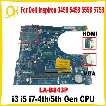 Материнская плата AAL10 LA-B843P для Dell Inspiron 3458 3558 5458 5558 5758 Материнская плата Laotop с процессором i3 i5 i7 4-го/5-го поколения DDR3 протестирована